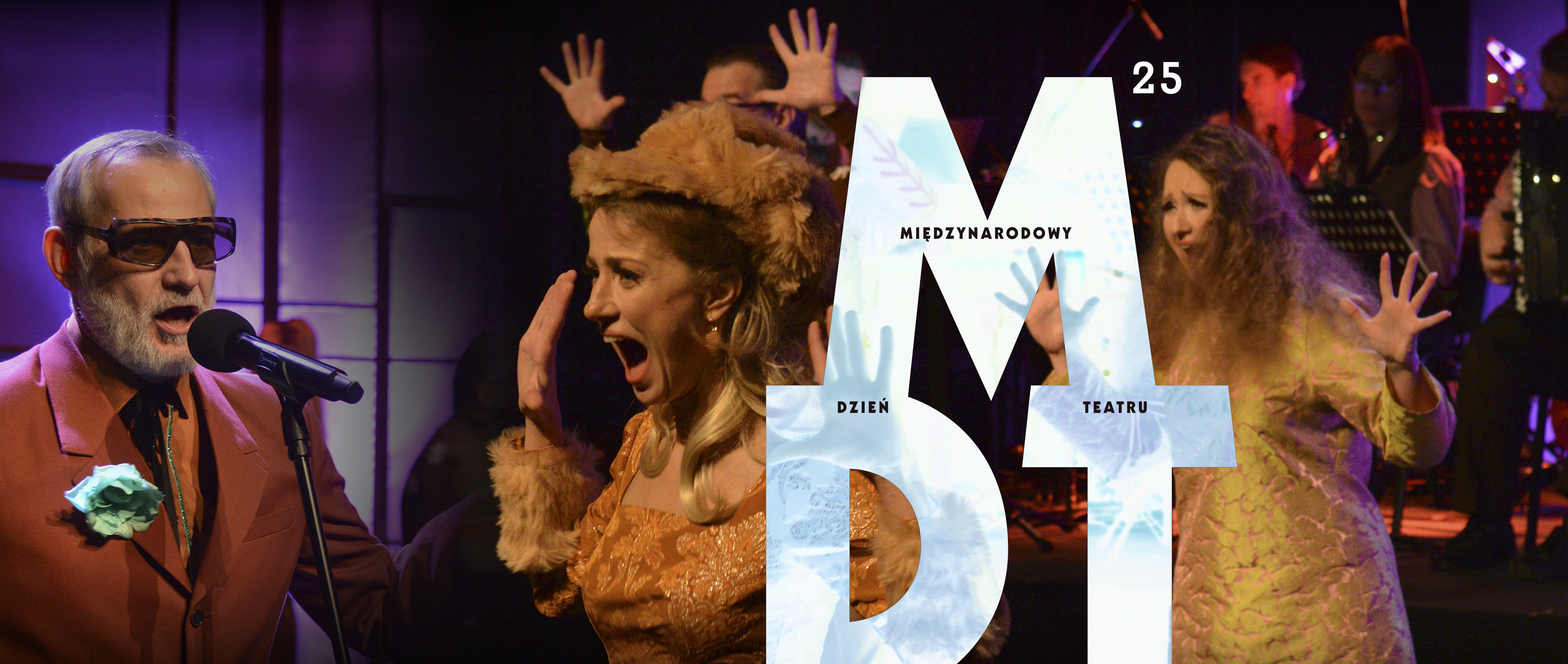 grafika przedstawiająca kadr ze spektaklu "Róbmy swoje", widać na nim aktora i dwie aktorki i orkiestrę. Na pierwszym planie jest grafika złożona z liter MDT i w każdej literce jest słowo tworzące napis: Międzynarodowy Dzień Teatru. Nad literą M jest liczba 25 symbolizująca rok 2025 