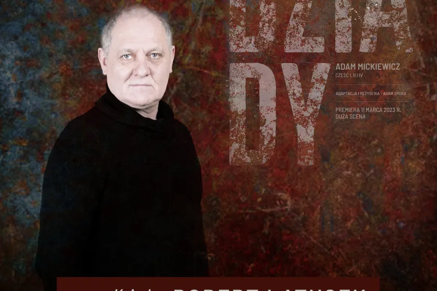 Dziady - Robert Latusek; fot. Marcin Nowak